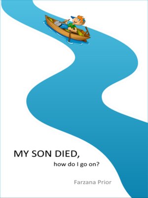 cover image of My son died, how do I go on?